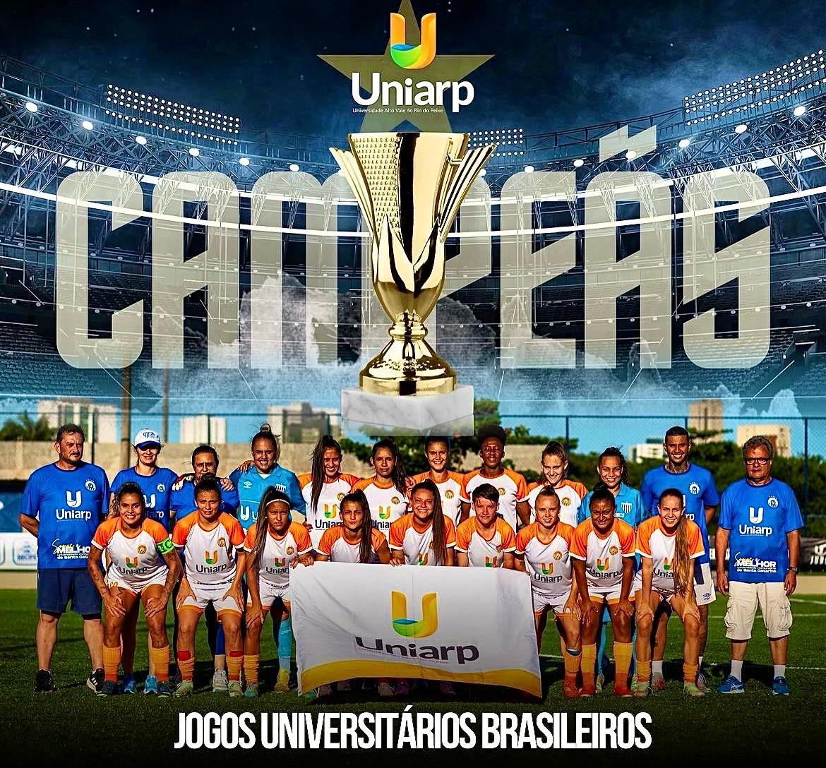 UNIARP/AVAí/KINDERMANN CAMPEÃ BRASILEIRA UNIVERSITARIA NO FUTEBOL DE CAMPO